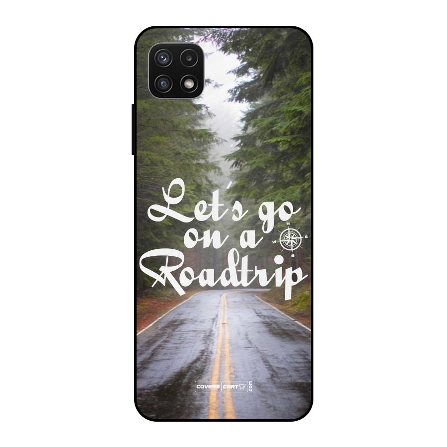 Lets go on a Roadtrip Metal Back Case for Galaxy A22 5G