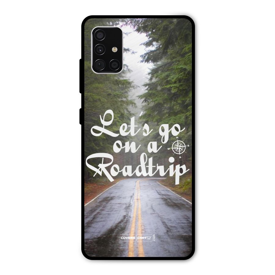 Lets go on a Roadtrip Metal Back Case for Galaxy A51
