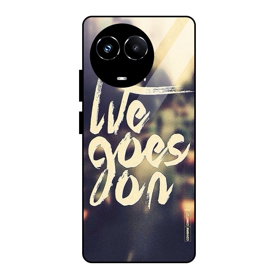 Life Goes On Glass Back Case for Realme 11X