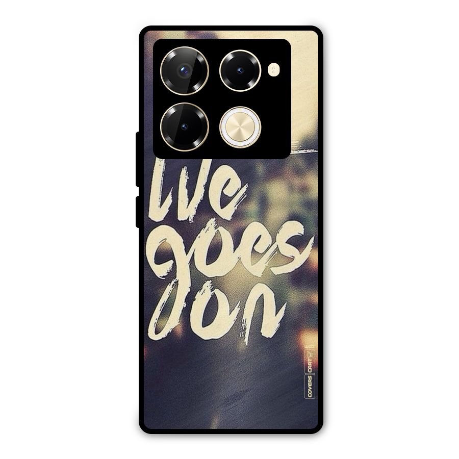 Life Goes On Metal Back Case for Infinix Note 40 Pro Plus