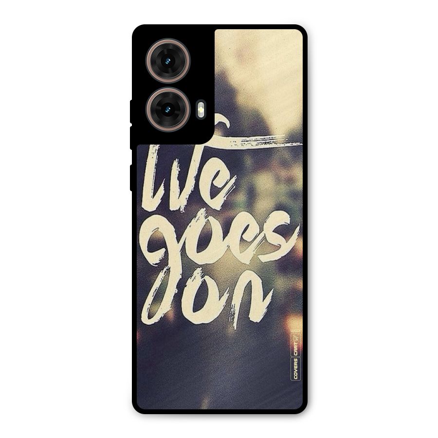 Life Goes On Metal Back Case for Moto G85