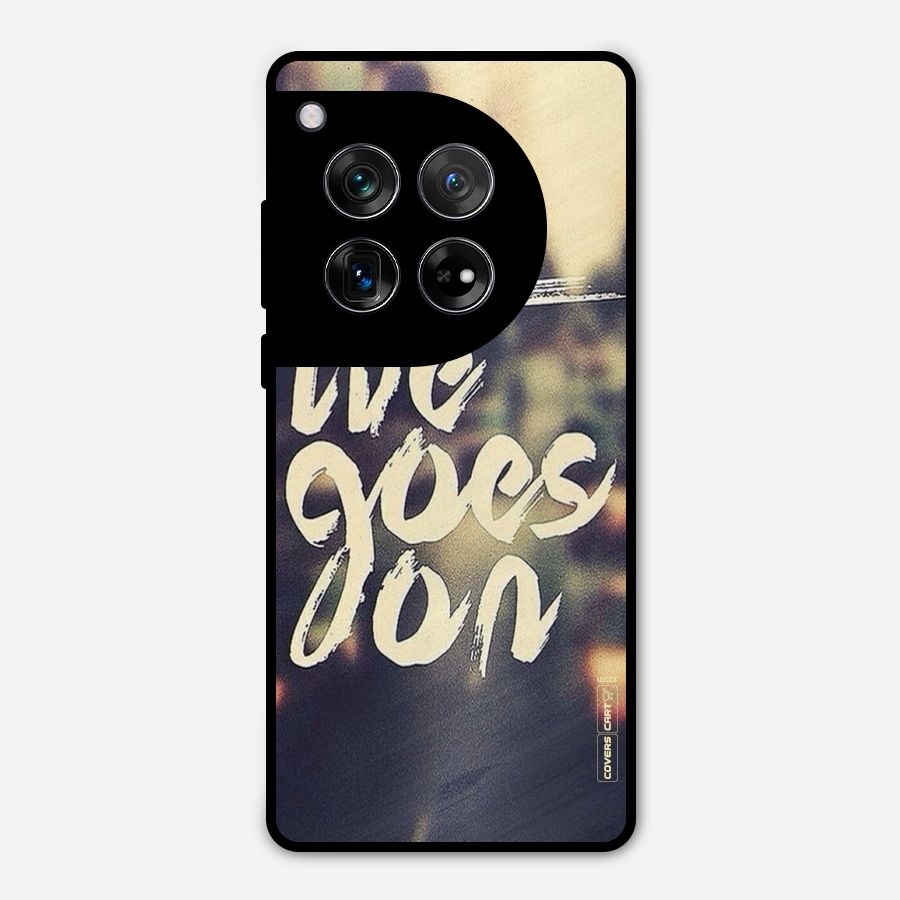 Life Goes On Metal Back Case for OnePlus 12