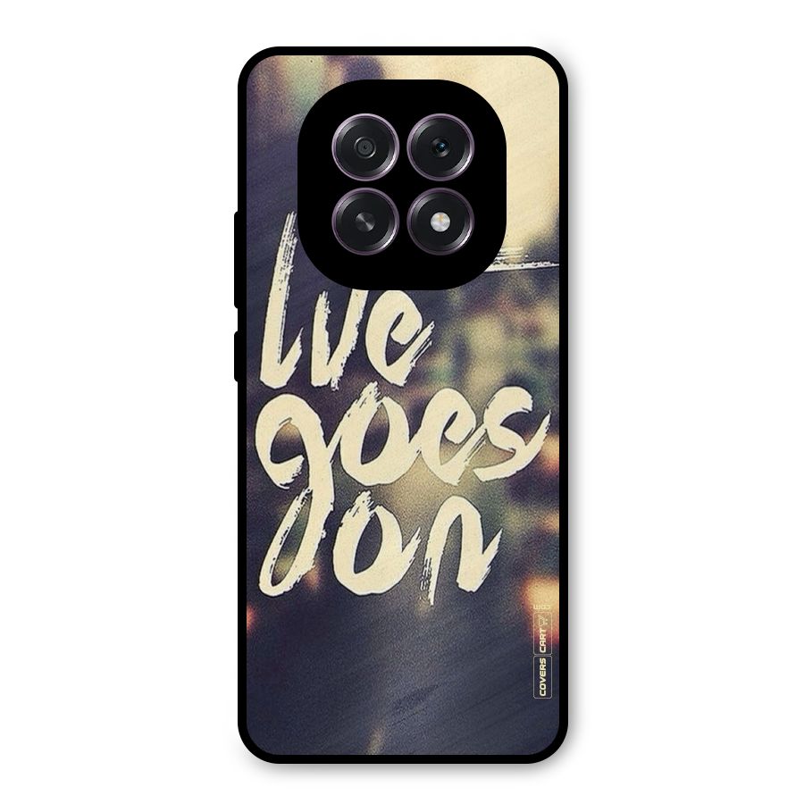Life Goes On Metal Back Case for Oppo F29