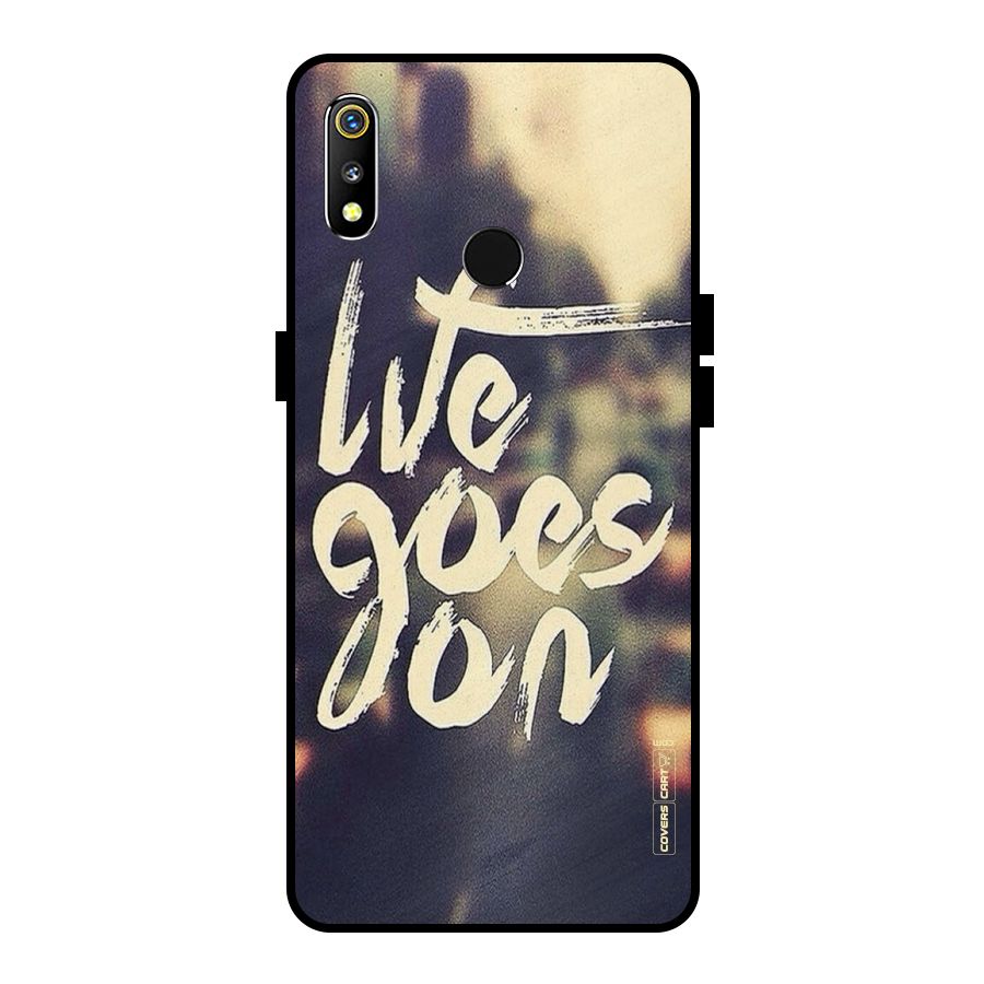 Life Goes On Metal Back Case for Realme 3i