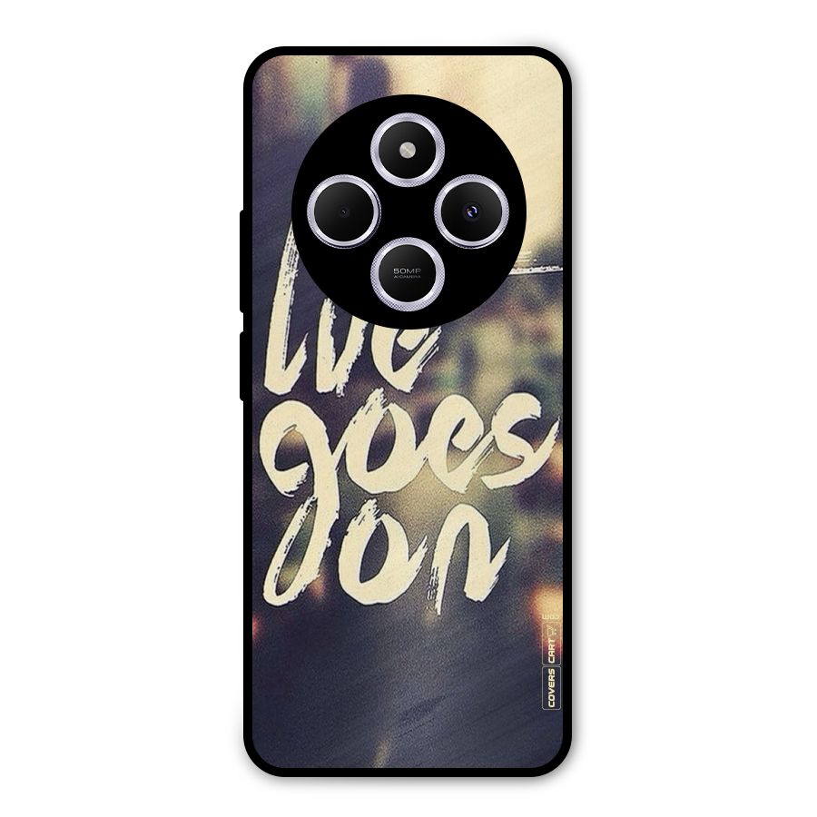 Life Goes On Metal Back Case for Redmi 14C