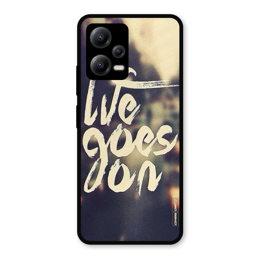 Life Goes On Metal Back Case for Redmi Note 12 5G