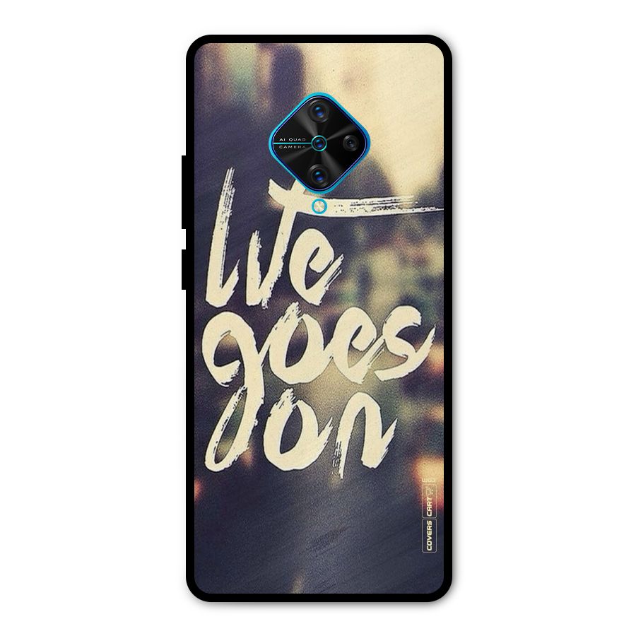 Life Goes On Metal Back Case for Vivo S1 Pro