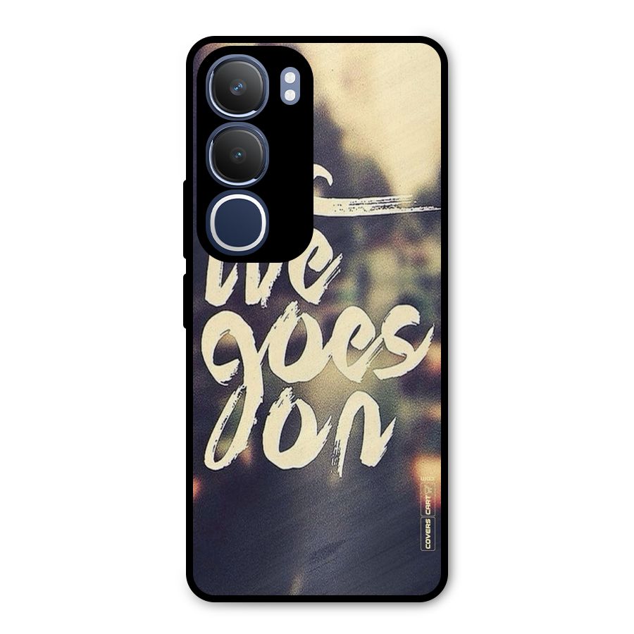 Life Goes On Metal Back Case for Vivo Y29