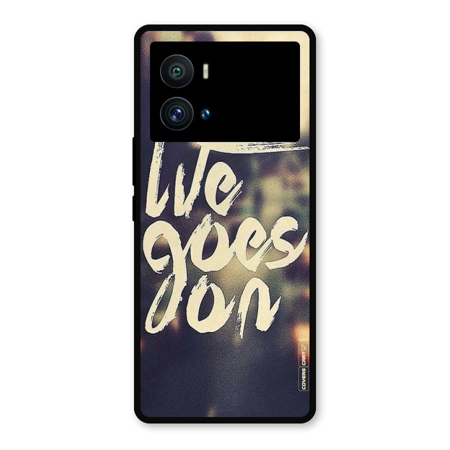 Life Goes On Metal Back Case for iQOO 9 Pro