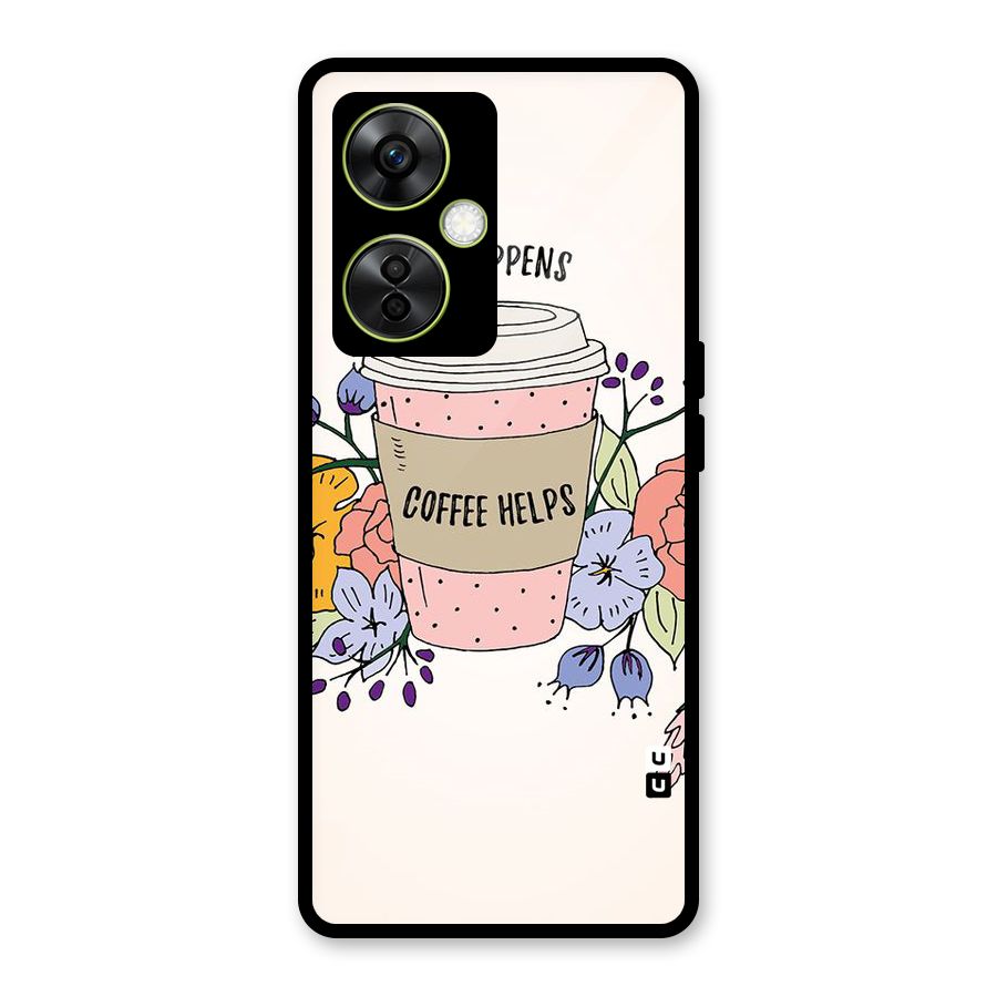 Life Happens Glass Back Case for OnePlus Nord CE 3 Lite