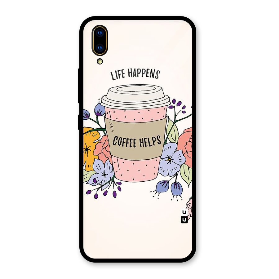 Life Happens Glass Back Case for Vivo V11 Pro
