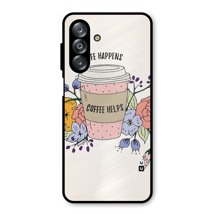 Life Happens Metal Back Case for Galaxy A26