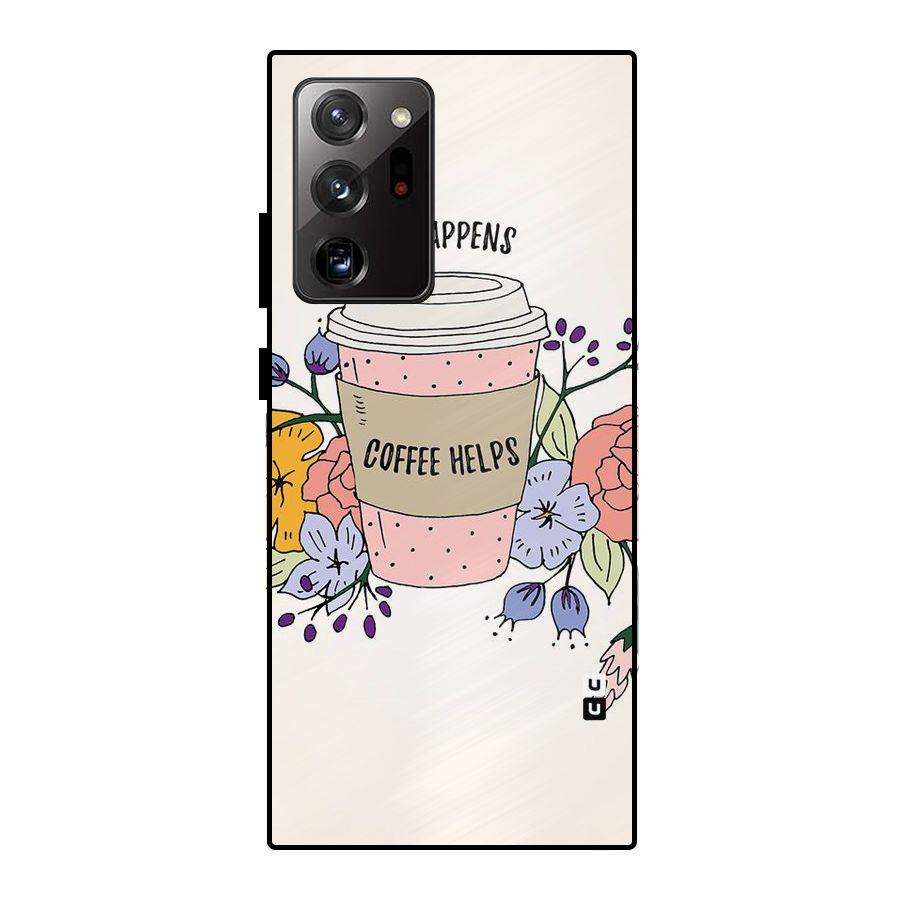 Life Happens Metal Back Case for Galaxy Note 20 Ultra
