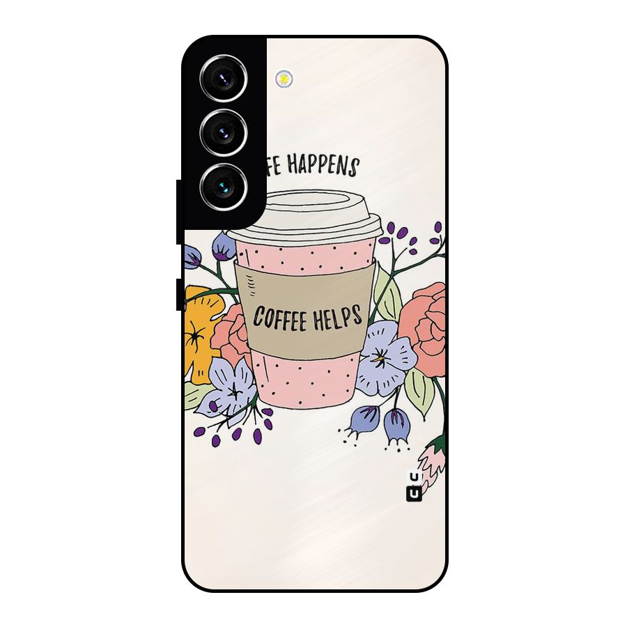 Life Happens Metal Back Case for Galaxy S22 5G