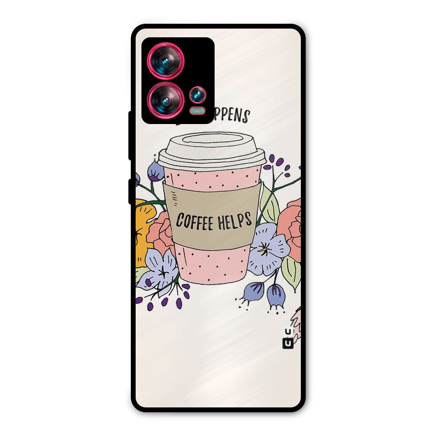 Life Happens Metal Back Case for Motorola Edge 30 Fusion