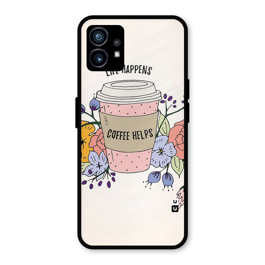Life Happens Metal Back Case for Nothing Phone 1