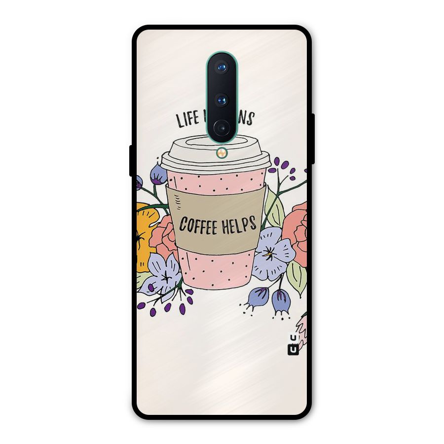 Life Happens Metal Back Case for OnePlus 8