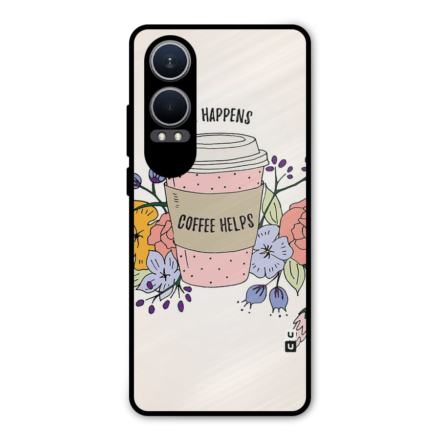 Life Happens Metal Back Case for OnePlus Nord CE4 Lite