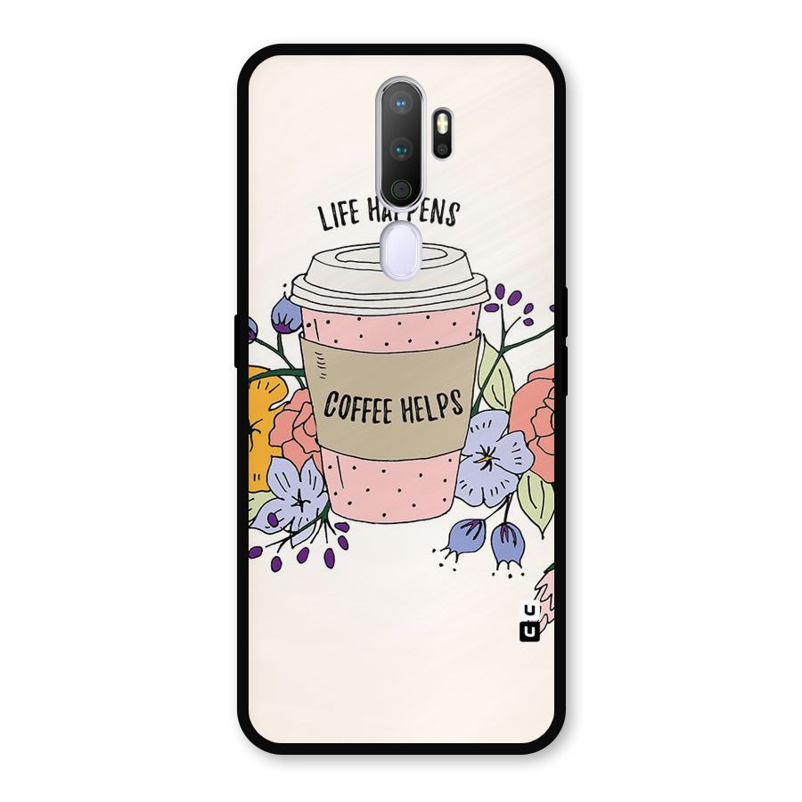Life Happens Metal Back Case for Oppo A9 (2020)