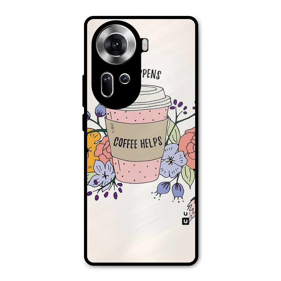 Life Happens Metal Back Case for Oppo Reno11 5G