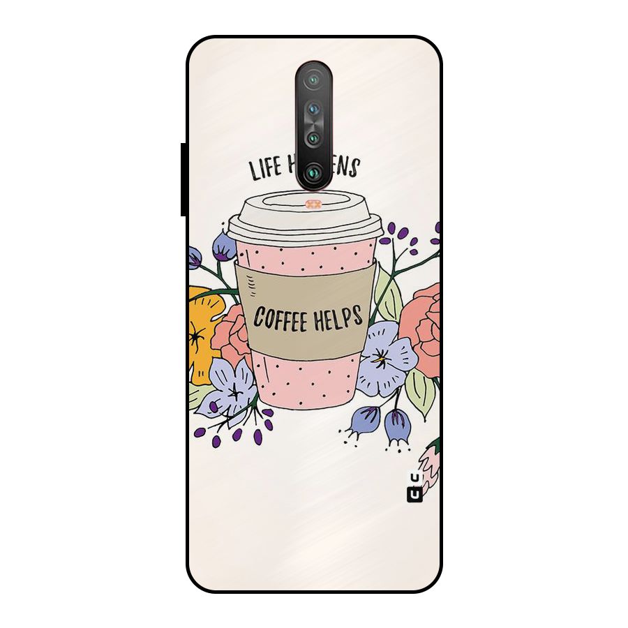 Life Happens Metal Back Case for Poco X2