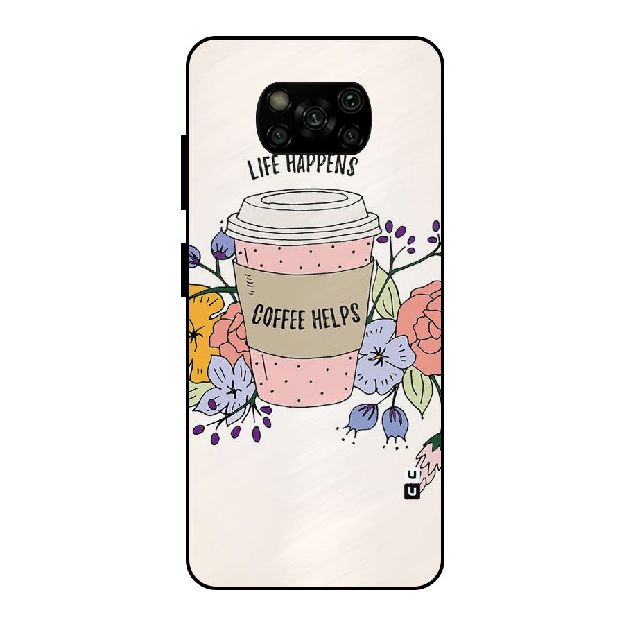 Life Happens Metal Back Case for Poco X3
