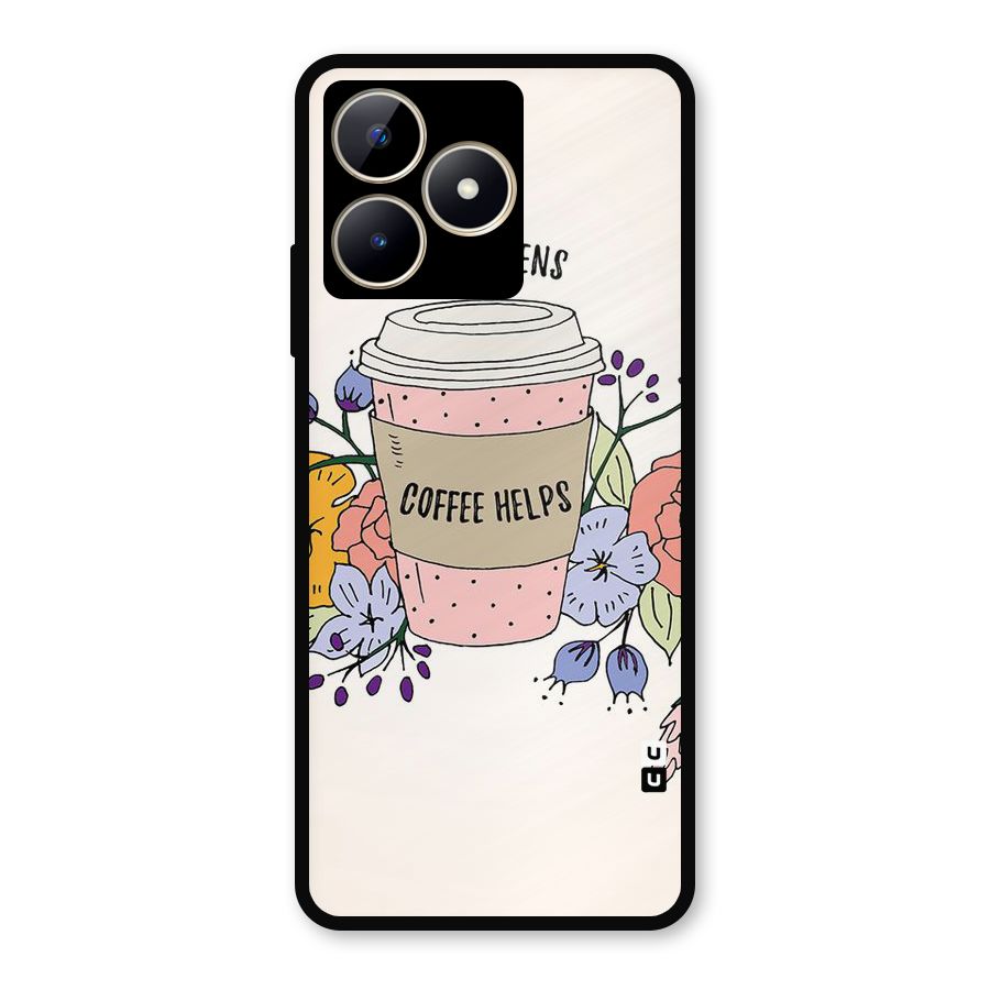 Life Happens Metal Back Case for Realme Narzo N53