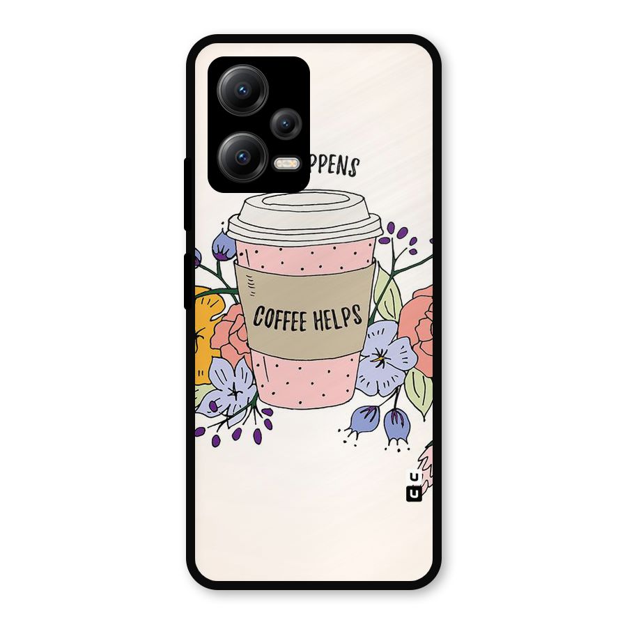 Life Happens Metal Back Case for Redmi Note 12 5G