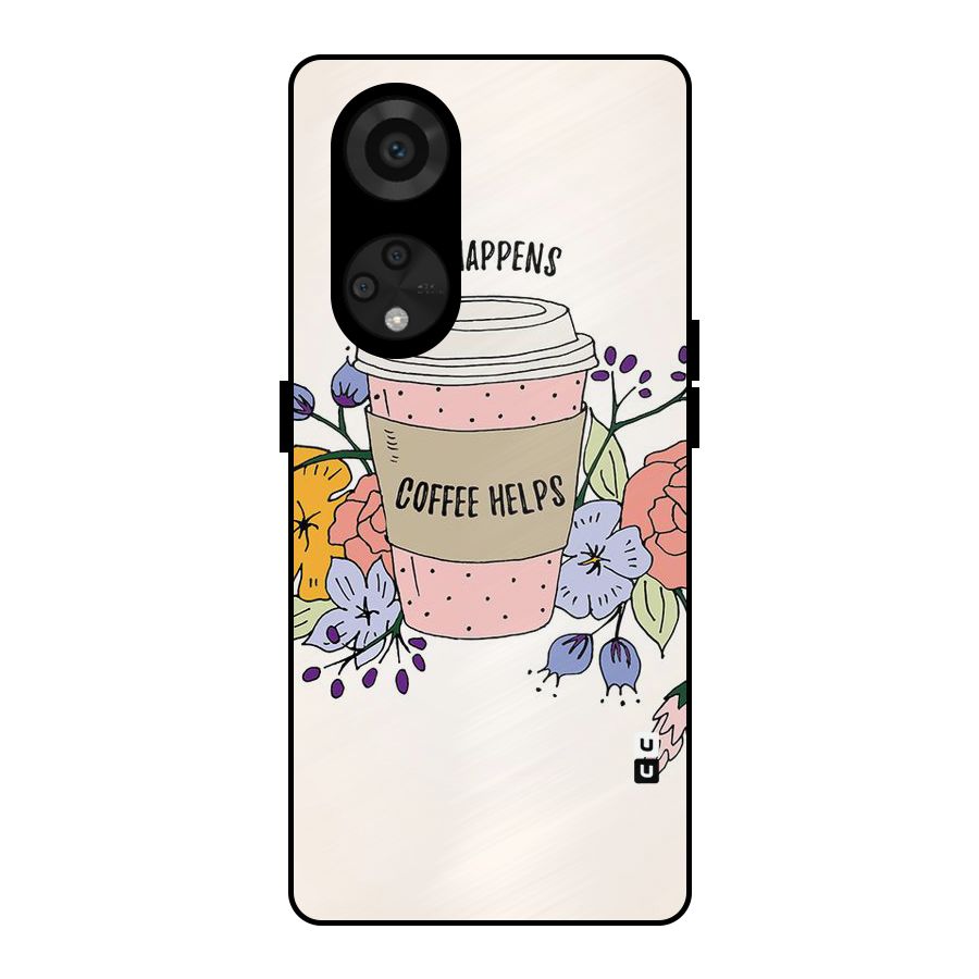Life Happens Metal Back Case for Reno8 T 5G