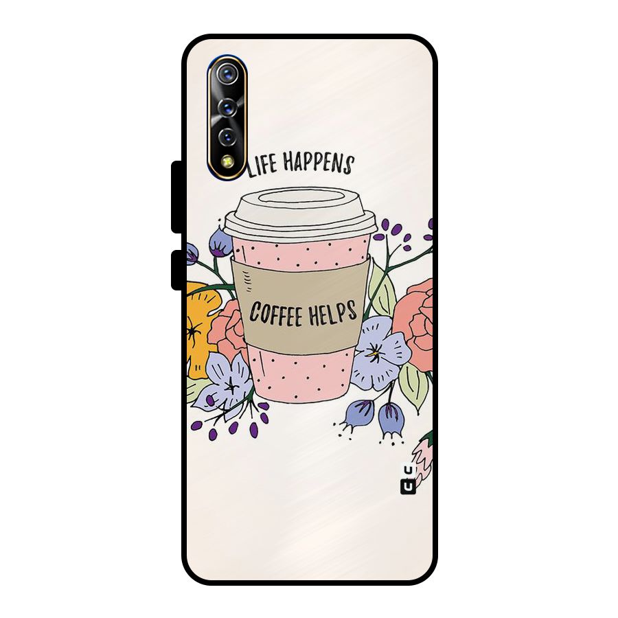 Life Happens Metal Back Case for Vivo S1