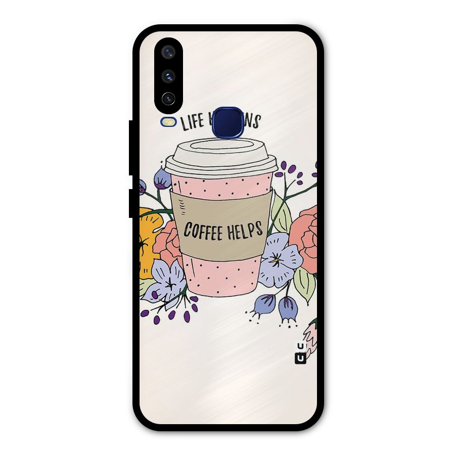Life Happens Metal Back Case for Vivo V17