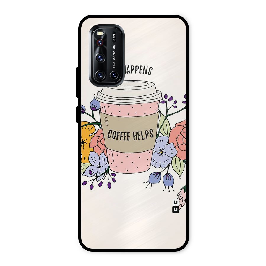 Life Happens Metal Back Case for Vivo V19