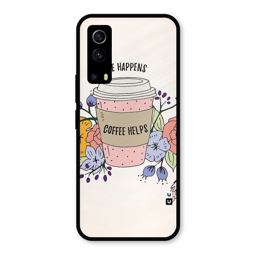Life Happens Metal Back Case for iQOO Z3