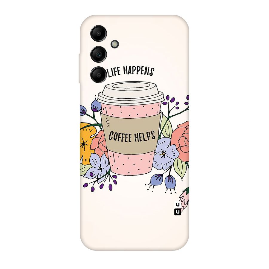 Life Happens Original Polycarbonate Back Case for Galaxy A14 5G