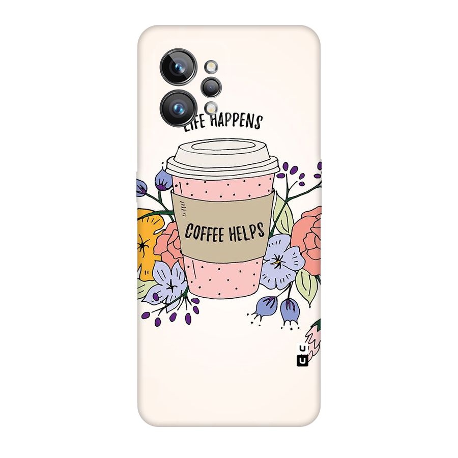 Life Happens Original Polycarbonate Back Case for Realme GT2 Pro