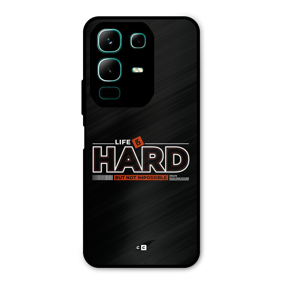 Life Is Hard Metal Back Case for Infinix Note 50x