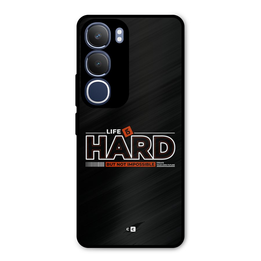 Life Is Hard Metal Back Case for Vivo Y29