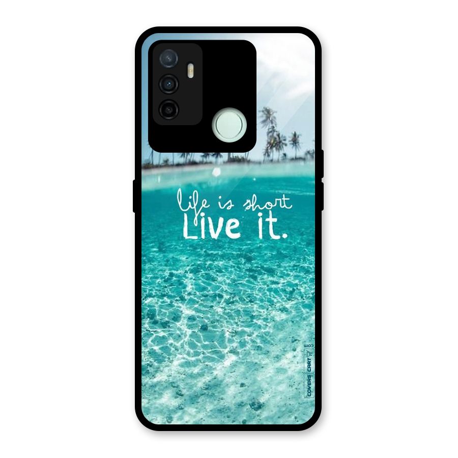Life Is Short Glass Back Case for Oppo A53