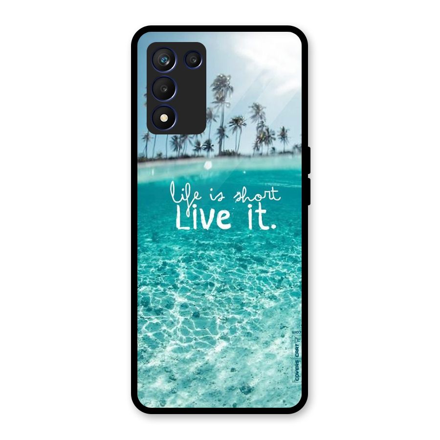 Life Is Short Glass Back Case for Realme 9 5G Speed