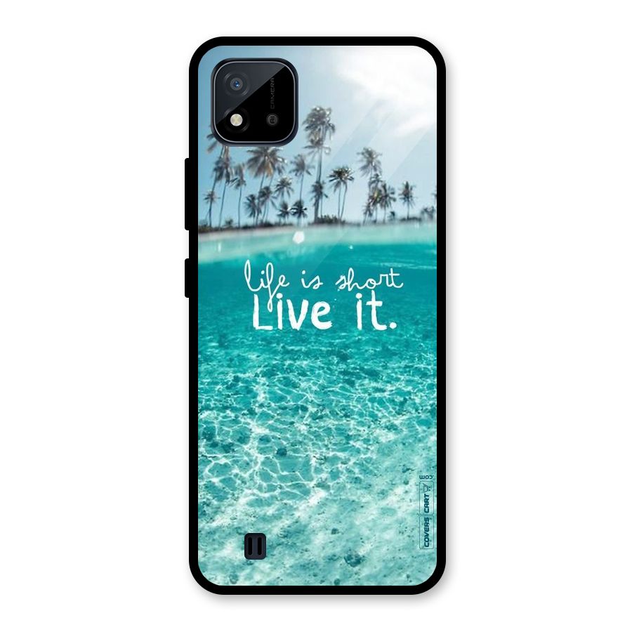 Life Is Short Glass Back Case for Realme C11 2021