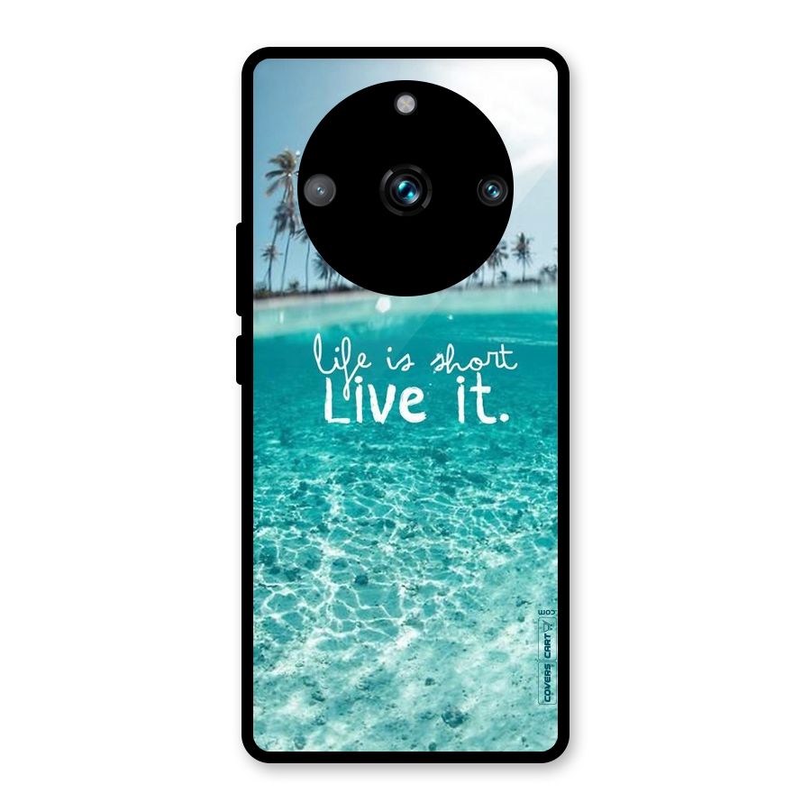 Life Is Short Glass Back Case for Realme Narzo 60 Pro