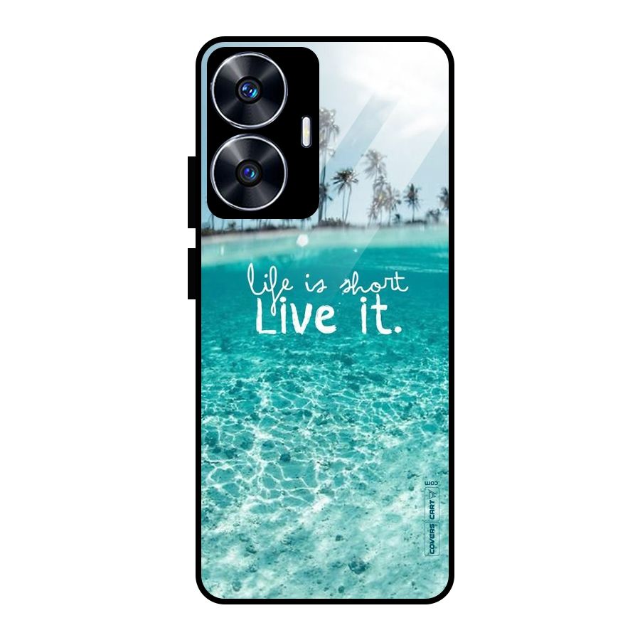 Life Is Short Glass Back Case for Realme Narzo N55