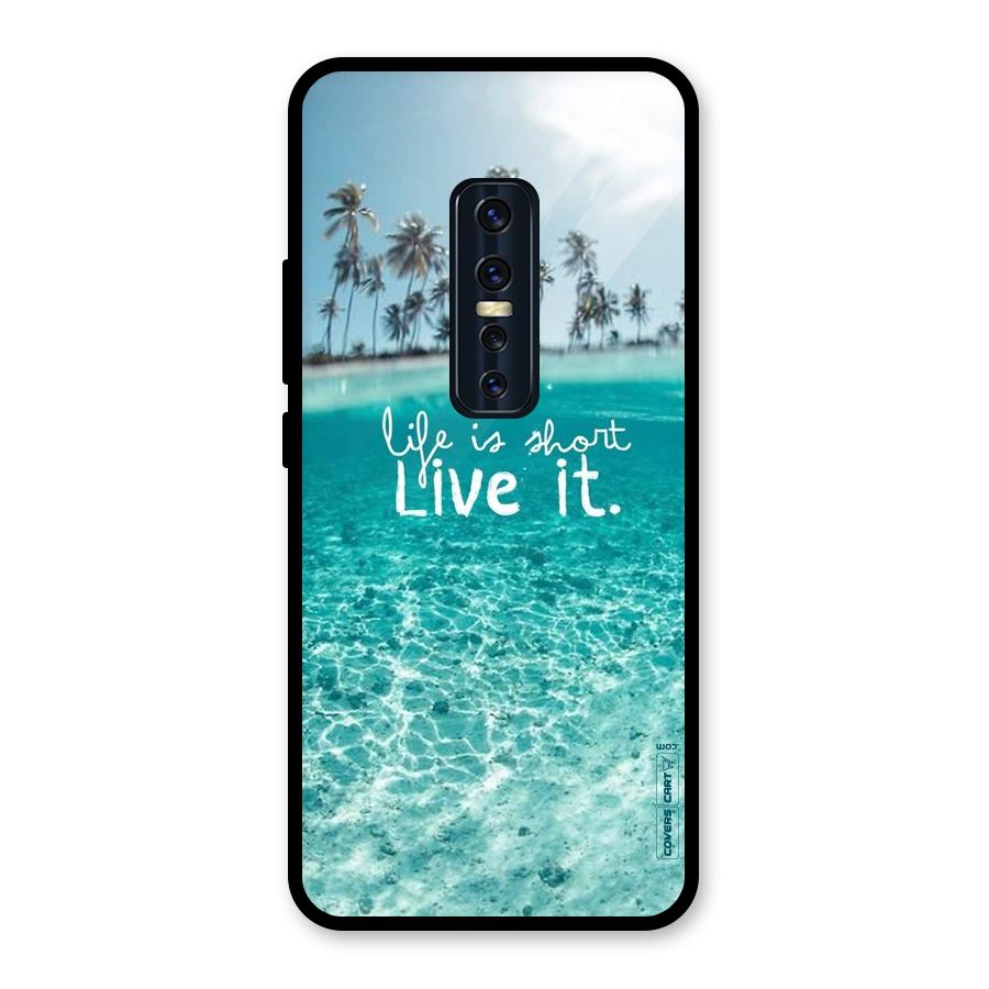 Life Is Short Glass Back Case for Vivo V17 Pro