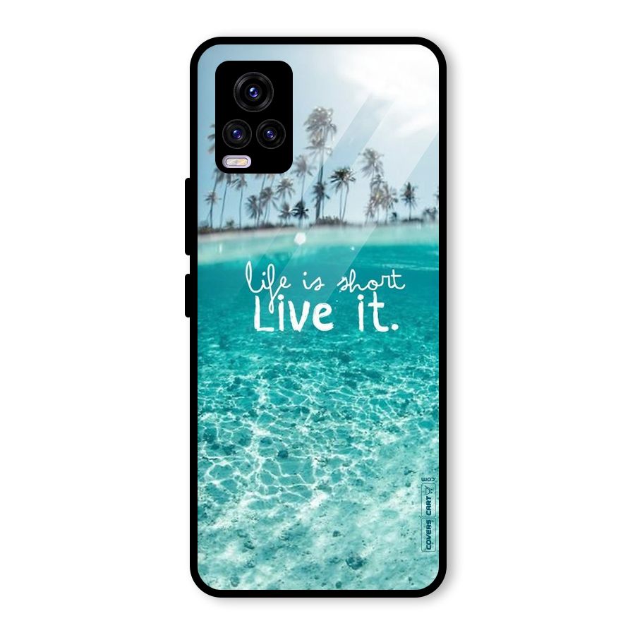 Life Is Short Glass Back Case for Vivo V20 2021