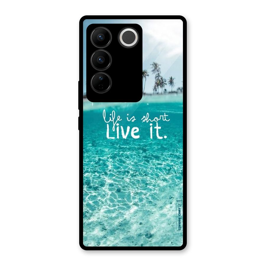 Life Is Short Glass Back Case for Vivo V27