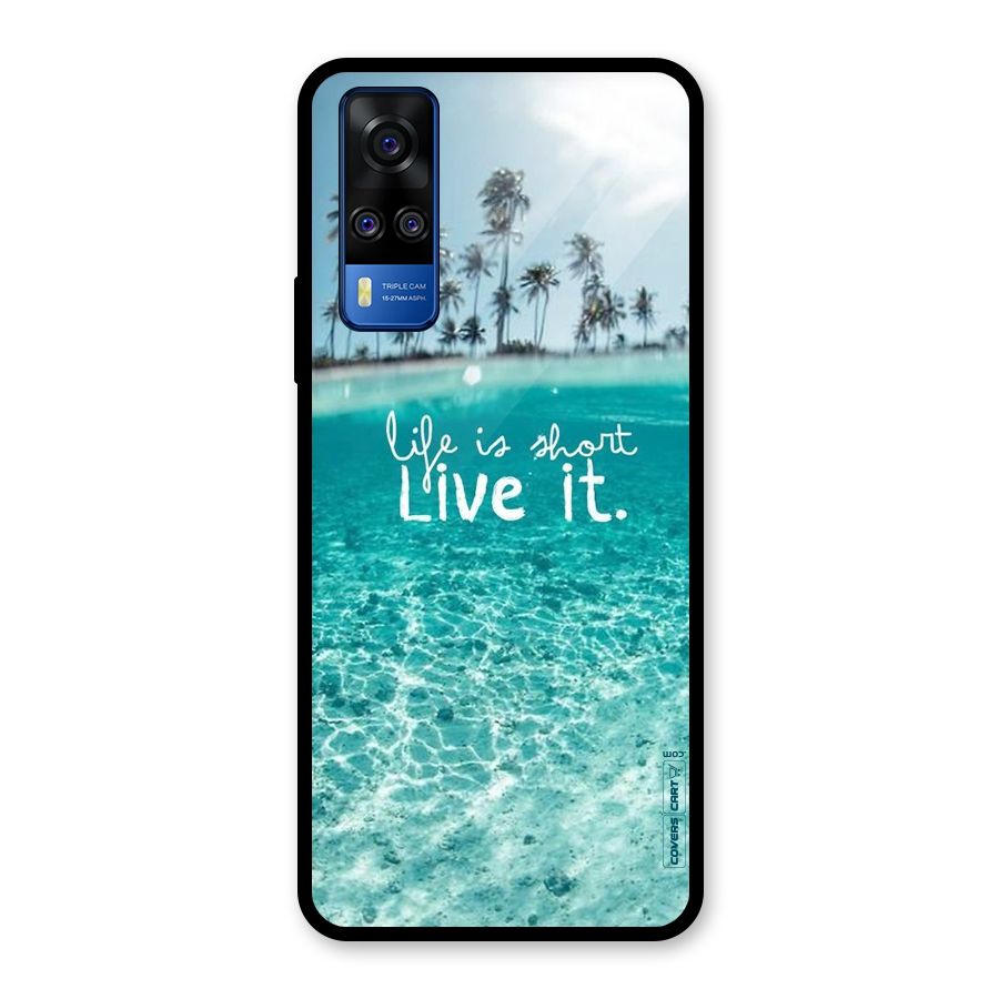 Life Is Short Glass Back Case for Vivo Y31