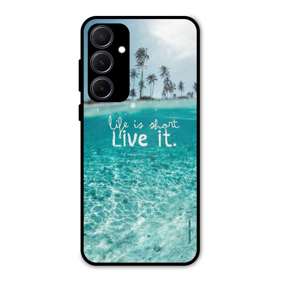 Life Is Short Metal Back Case for Galaxy A35
