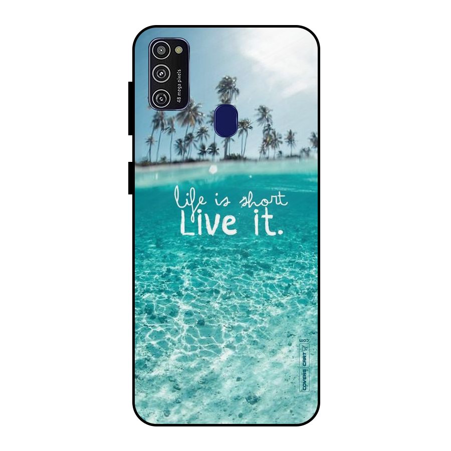 Life Is Short Metal Back Case for Galaxy M30s