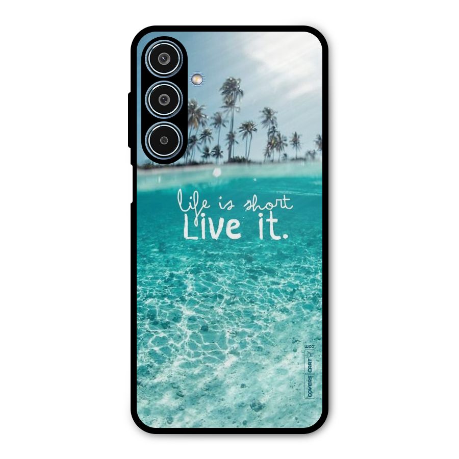 Life Is Short Metal Back Case for Galaxy M35