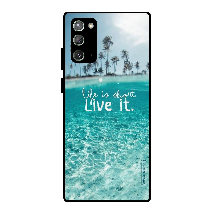 Life Is Short Metal Back Case for Galaxy Note 20